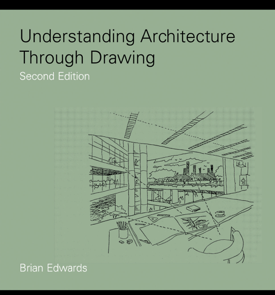 Understanding Architecture Through Drawing
