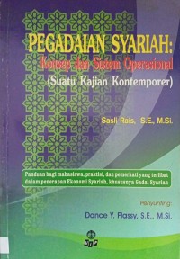 Image of PEGADAIAN SYARIAH: KONSEP DAN SISTEM OPERASIONAL (SUATU KAJIAN KONTEMPORER)