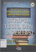 Petunjuk Praktis Penelitian Ilmiah Untuk Menyusun Skripsi Tesis, dan Disertasi