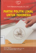 PARTAI POLITIK LOKAL UNTUK INDONESIA