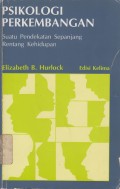 Psikologi Perkembangan Suatu Pendekatan Sepanjang Rentang Kehidupan