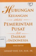 HUBUNGAN KEUANGAN ANTARA PEMERINTAH PUSAT DAN DAERAH DI INDONESIA