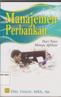 Manajemen perbankan : dari teori menuju aplikasi