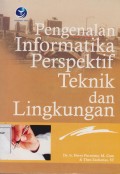 Pengenalan Informatika Perspektif Teknik dan Lingkungan