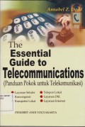 The Essential Guide to Telecommunications (Panduan Khusus untuk Telekomunikasi)