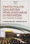 PARTAI POLITIK DAN SISTEM PEMILIHAN UMUM DI INDONESIA