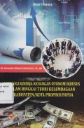 Patologi kinerja keuangan otonomi khusus dalam bingkai teori kelembagaan Kabupaten/Kota PROPINSI PAPUA