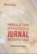 MENULIS DAN MENGOLOLA JURNAL BEREPUTASI