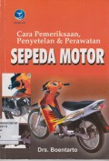 Cara Pemeriksaan, Penyetelan & Perawatan SEPEDA MOTOR