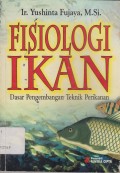 Fisiologi Ikan Dasar Pengembangan Teknik Perikanan