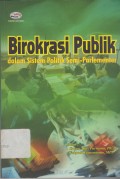 Birokrasi Publik (dalam sistem politik semi-parlementer)