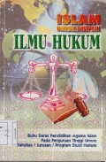 Islam untuk disiplin ilmu hukum, sosial dan politik: buku daras pendidikan agama Islam pada perguruan tinggi umum