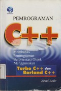 PEMROGRAMAN C++ MEMBAHAS PEMROGRAMAN BERORIENTASI OBJEK MENGGUNAKAN TURBO C++ DAN BORLAND C++