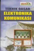 TEKNIK DASAR ELEKTRONIKA KOMUNIKASI