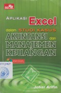 APLIKASI EXCEL DALAM STUDI KASUS AKUNTANSI DAN MANAJEMEN KEUANGAN