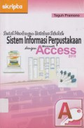 Serial Membangun Database Sekolah : Sistem Informasi Perpustkaan dengan Access 2010