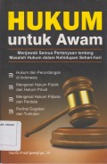 HUKUM UNTUK AWAM : MENJAWAB SEMUA PERTANYAAN TENTANG MASALHHUKUM DALAM KEHIDUPAN SEHARI HARI