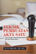 TEKNIK PEMBUATAN AKTA SATU
