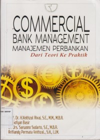 Commercial Bank Management Manajemen Perbankan : Dari Teori Ke Praktek