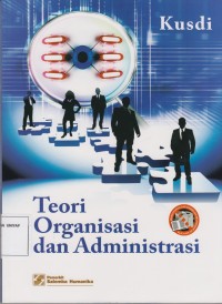 teori organisasi dan administrasi