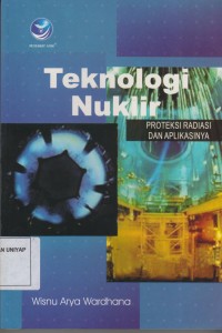 Image of Teknologi Nuklir Proteksi Radiasi Dan Aplikasinya