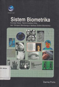 Image of Sistem Biometrika Konsep Dasar, Teknik Analis Citra, dan Tahapan Membangun Aplikasi Sistem Biometri
