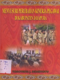 MENYUSURI PERUBAHAN KINERJA DIKABUPATEN JAYAPURA