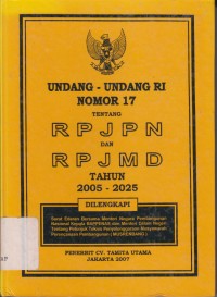 UNDANG-UNDANG RI NOMOR 17 TENTANG RPJPN DAN RPJMD TAHUN 2005-2025