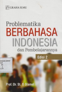 Problematika berbahasa Indonesia dan pembelajarannya