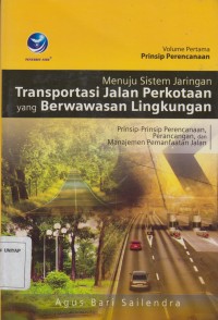 Image of Menuju Sistem Jaringan transportasi Jalan Perkotaan yang Berwawasan Lingkungan