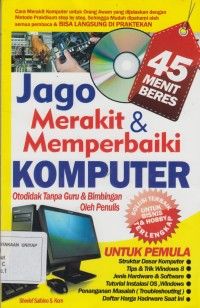 Image of JAGO MERAKIT & MEMPERBAIKI KOMPUTER OTODIDAK TANPA GURU & BIMBINGAN OLEH PENULIS