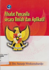 FILSAFAT PANCASILA SECARA ILMIAH DAN APLIKATIF