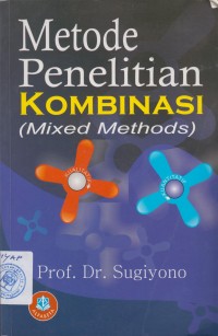 Image of METODE PENELITIAN KOMBINASI (MIXED METHODS)