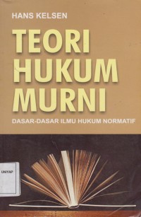 Image of TEORI HUKUM MURNI DASAR-DASAR ILMU HUKUM NORMATIF