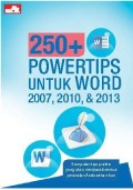 250+ POWERTIPS UNTUK WORD 2007, 2010, & 2013