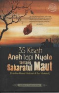 35 KISAH ANEH TAPI NYATA TENTANG SAKARATUL MAUt