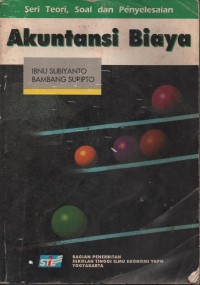 Image of Akuntansi Biaya : Seri Teori, Soal dan Penyelesaian