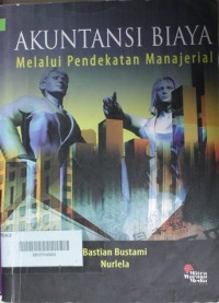Image of Akuntansi Biaya Melalui Pendekatan  Manajerial