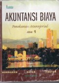 AKUNTANSI BIAYA perekanan manajerial jilid 1