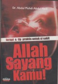 Allah Sayang Kamu : nasehat & tip praktis untuk si sakti