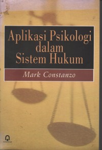 Image of APLIKASI  PSIKOLOGI DALAM SISTEM HUKUM