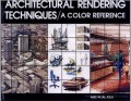 Architectural Rendering Techniques : A Color Reference