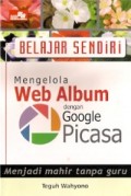 BELAJAR SENDIRI MENGELOLA WEB ALBUM DENGAN GOOGLE PICASA