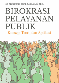 Image of Birokrasi Pelayanan Publik : Konsep, Teori, dan Aplikasi