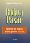 Budaya Pasar : Masyarakat dan Moralitas dalam Kepitalisme Asia Baru