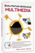BUKU PINTAR MENGUASAI MULTIMEDIA