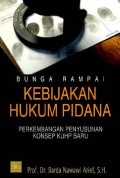 BUNGA RAMPAI KEBIJAKAN HUKUM PIDANA