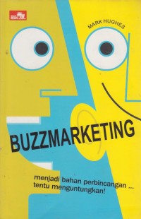 Buzzmarketing : menjadi bahan perbincangan