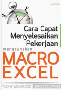 Image of Cara Cepat Menyelesaikan Pekerjaan menggunakan MACRO EXCEL