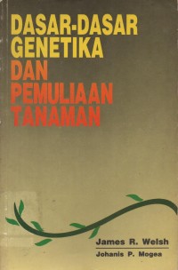 Image of DASAR DASAR GENETIKA DAN PEMULIAAN TANAMAN